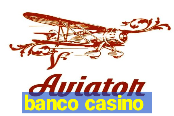 banco casino