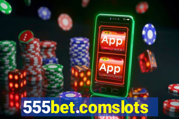 555bet.comslots