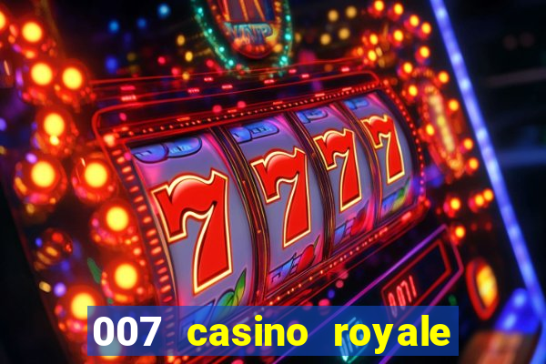 007 casino royale online dublado