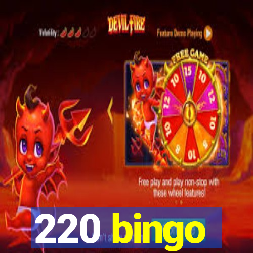 220 bingo