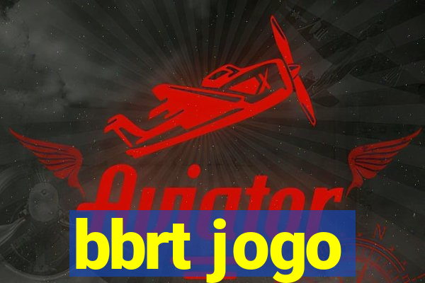 bbrt jogo