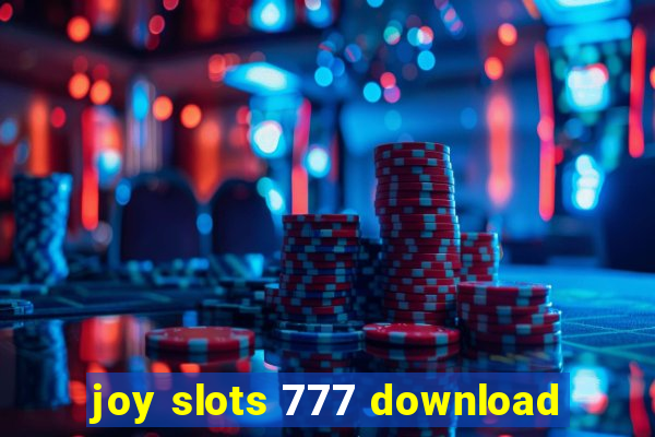 joy slots 777 download