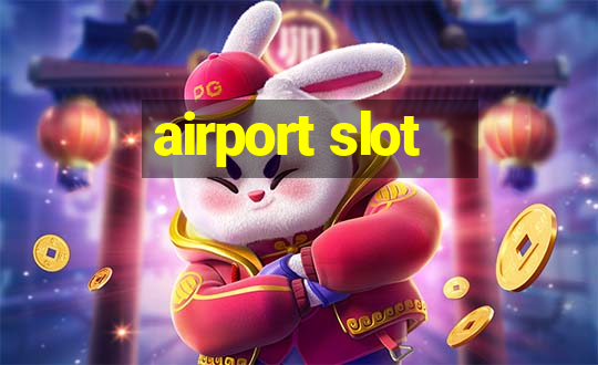 airport slot