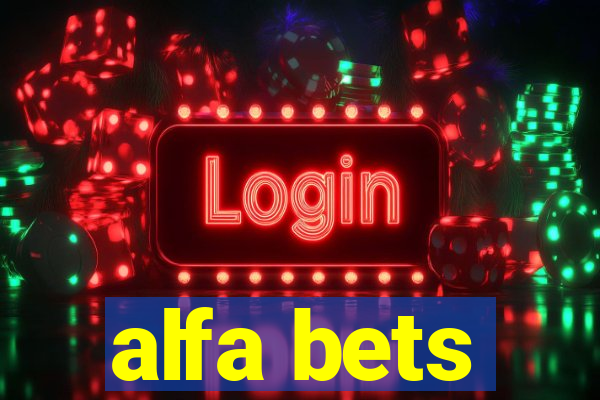 alfa bets