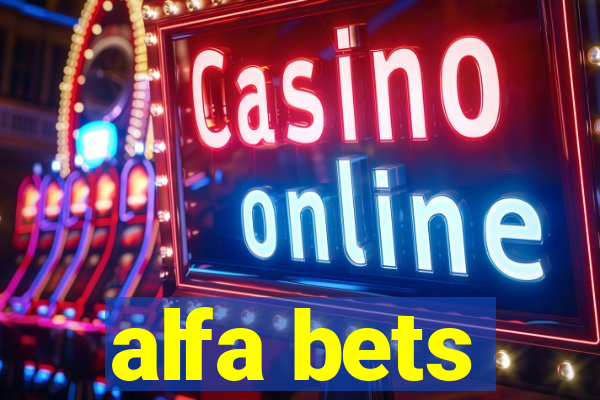 alfa bets