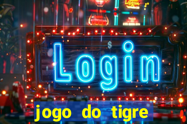 jogo do tigre super mega ganho