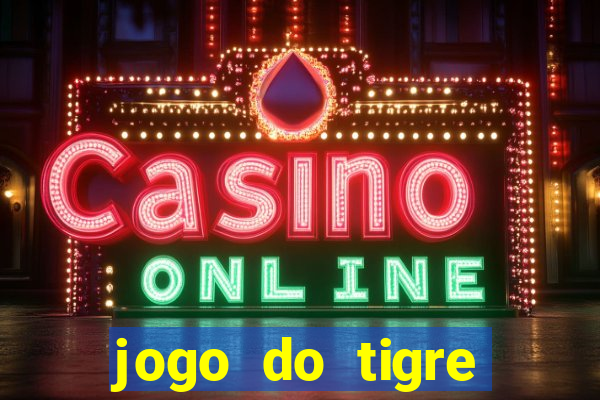 jogo do tigre super mega ganho