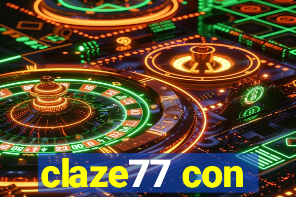 claze77 con