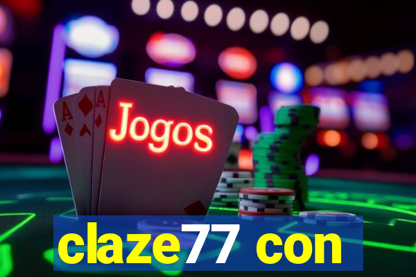 claze77 con