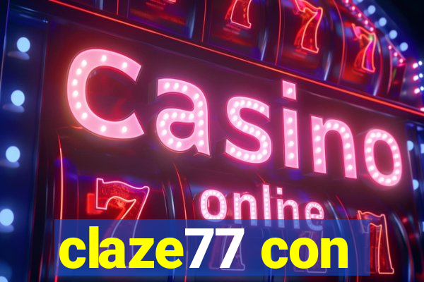 claze77 con