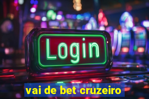 vai de bet cruzeiro