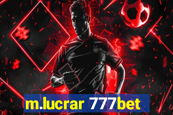 m.lucrar 777bet