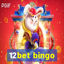 12bet bingo