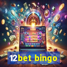 12bet bingo