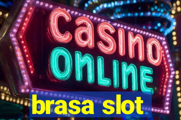 brasa slot