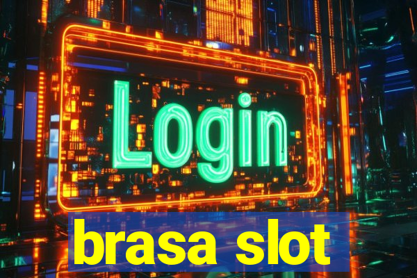 brasa slot