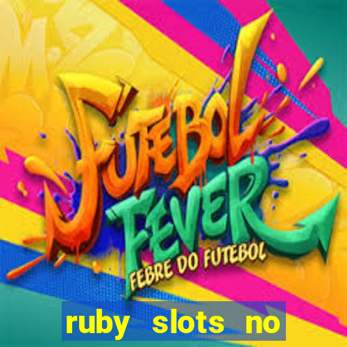 ruby slots no deposit bonus