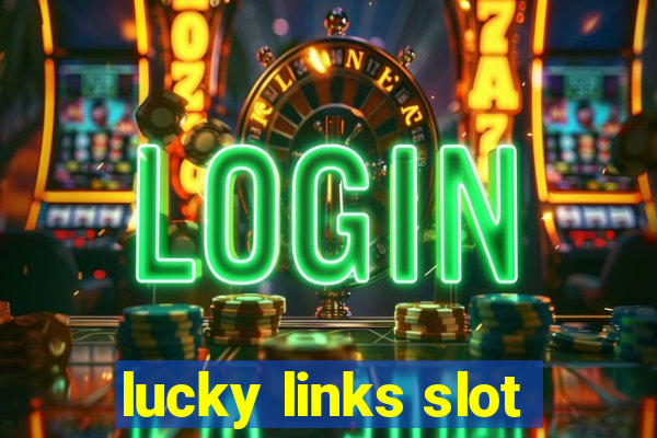 lucky links slot