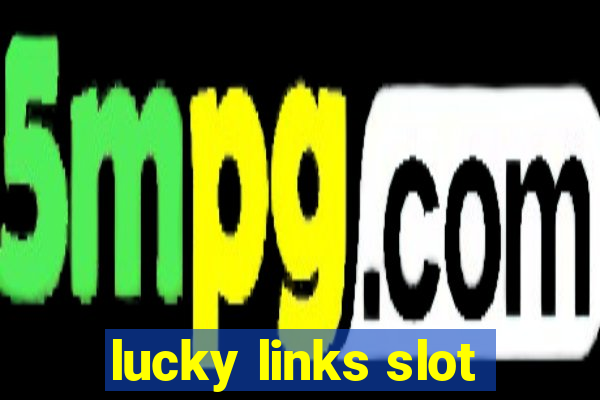 lucky links slot