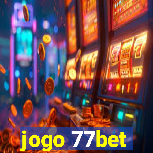 jogo 77bet