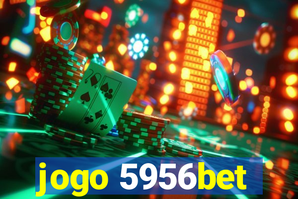 jogo 5956bet