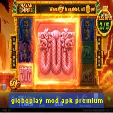 globoplay mod apk premium