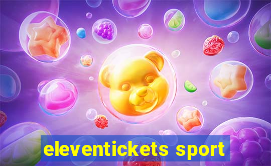 eleventickets sport