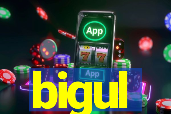 bigul