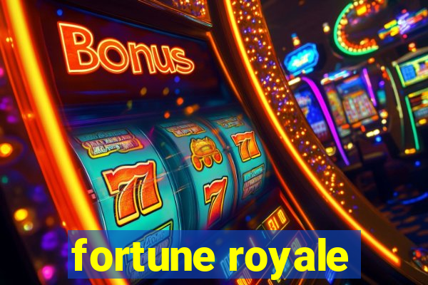 fortune royale