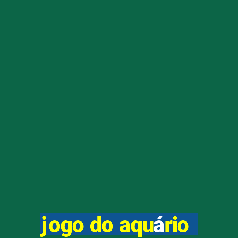 jogo do aquário