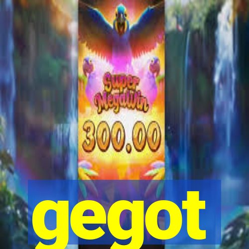 gegot