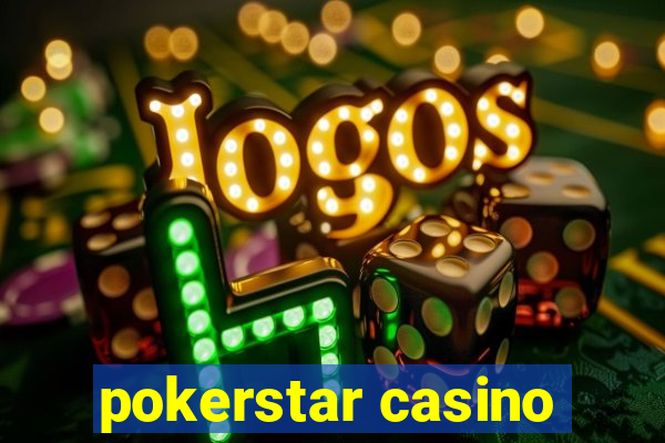 pokerstar casino