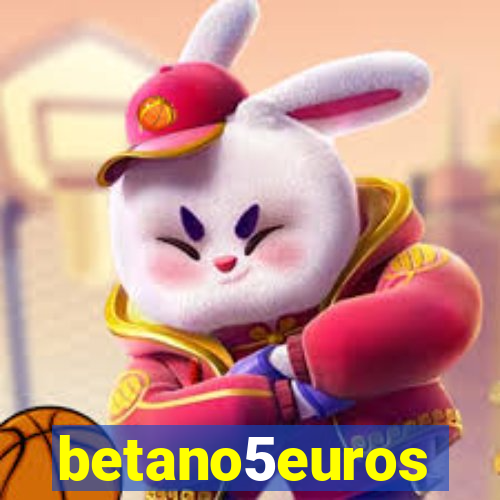 betano5euros