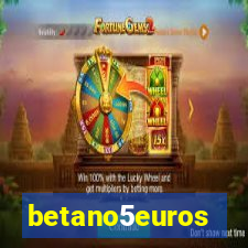 betano5euros