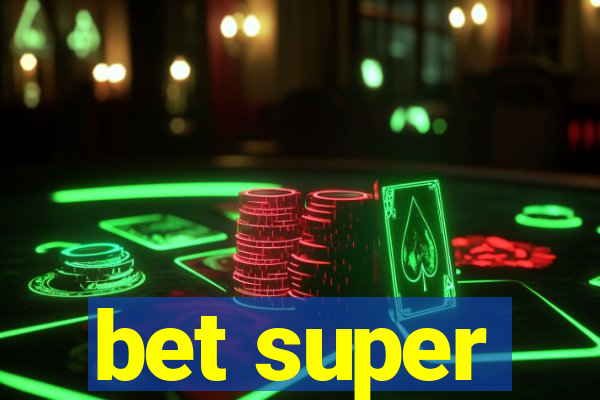 bet super