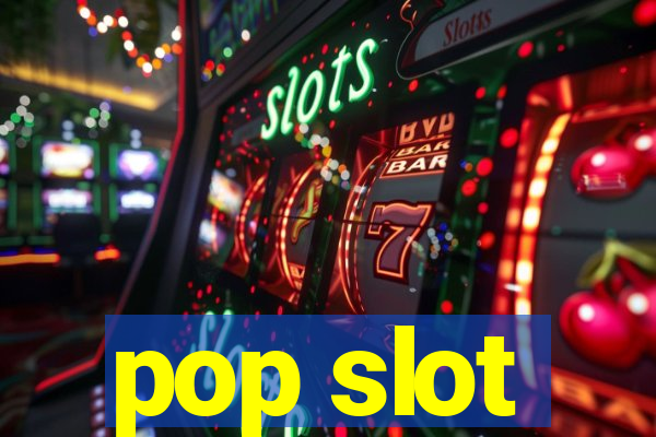 pop slot