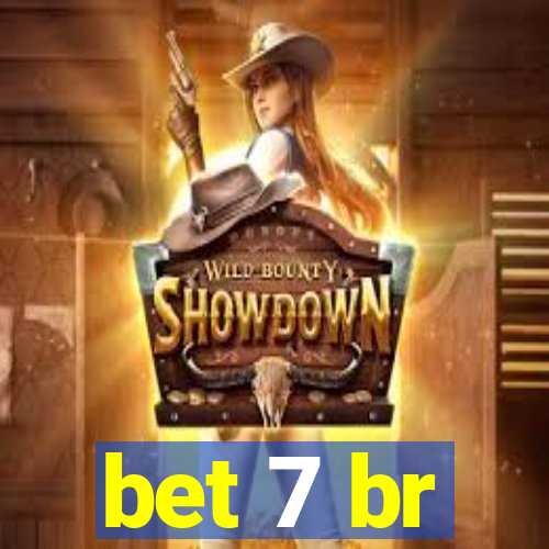 bet 7 br