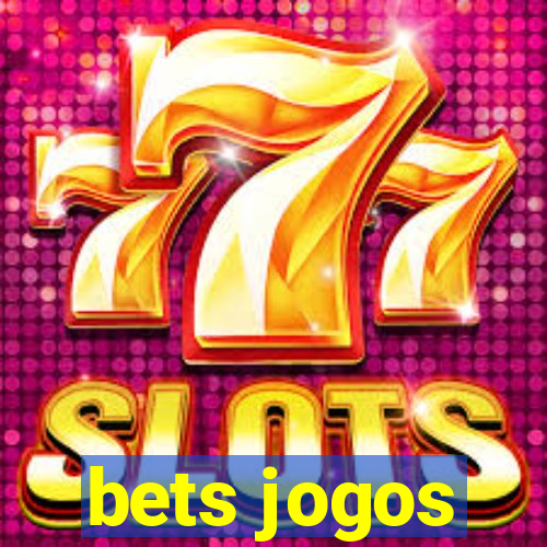 bets jogos