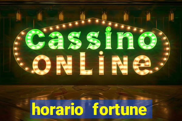 horario fortune tiger hoje