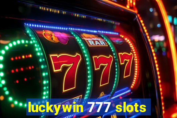 luckywin 777 slots