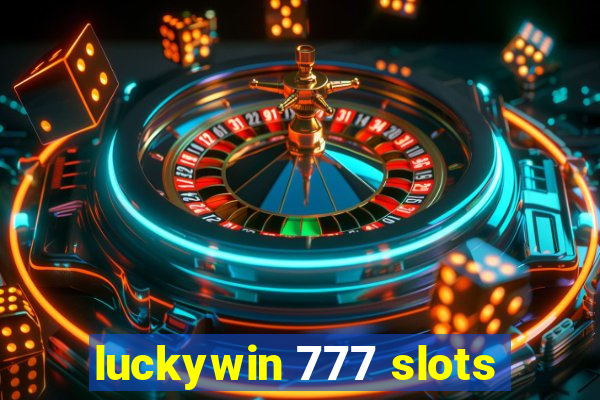 luckywin 777 slots