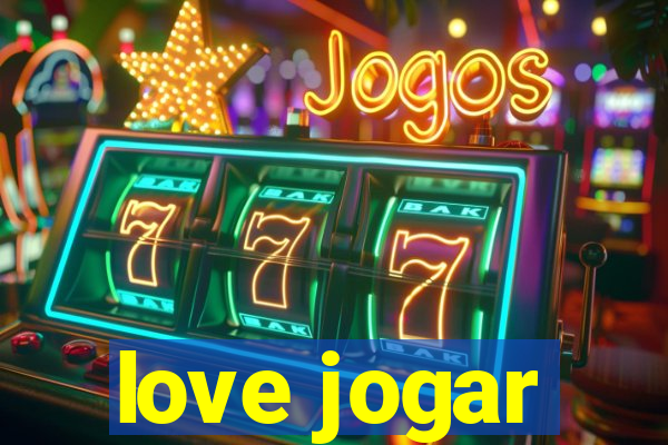 love jogar