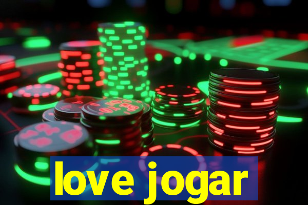 love jogar