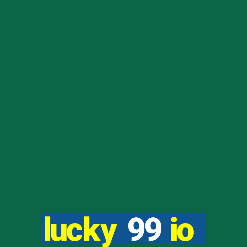 lucky 99 io