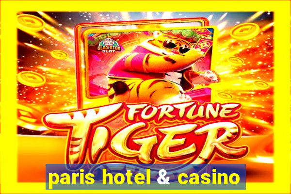 paris hotel & casino