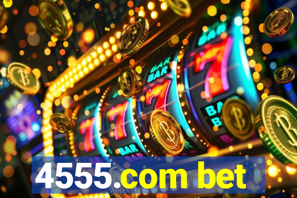 4555.com bet