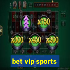 bet vip sports