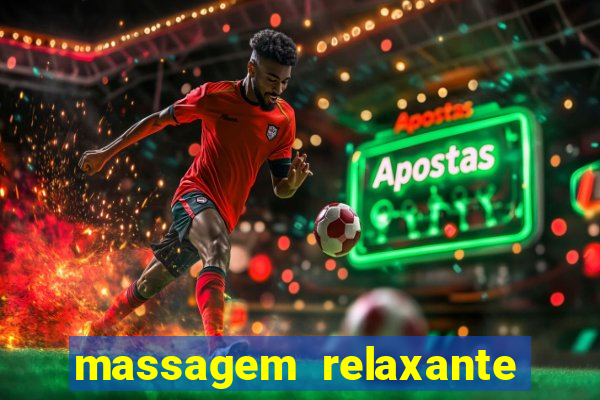 massagem relaxante em betim