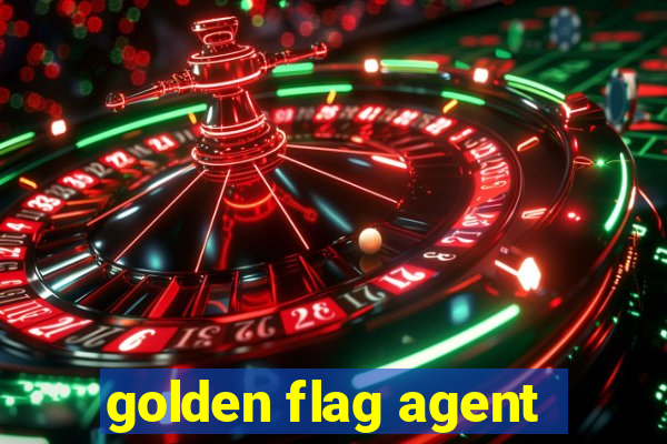 golden flag agent