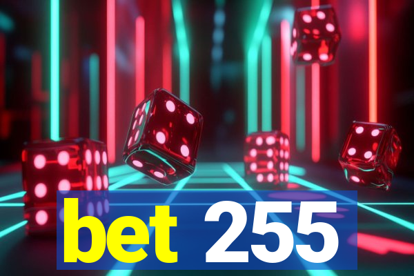 bet 255